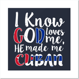 God Loves Me He Made Me Cuban Flag Cuba Colors T-Shirt Posters and Art